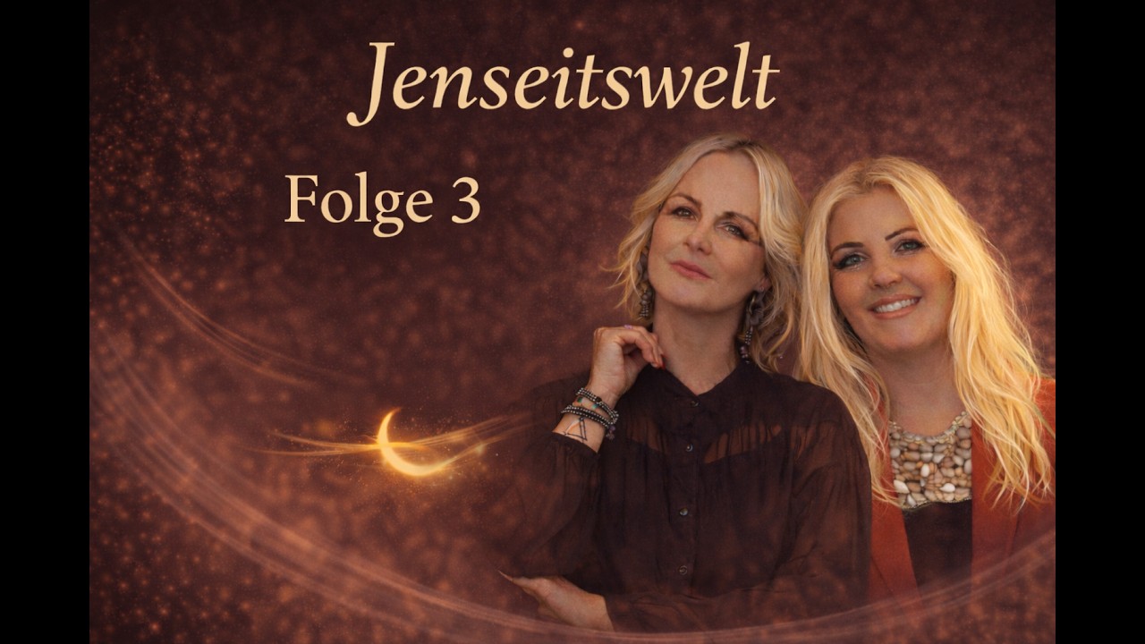Jenseitswelt Folge 3 Das letzte Loslassen