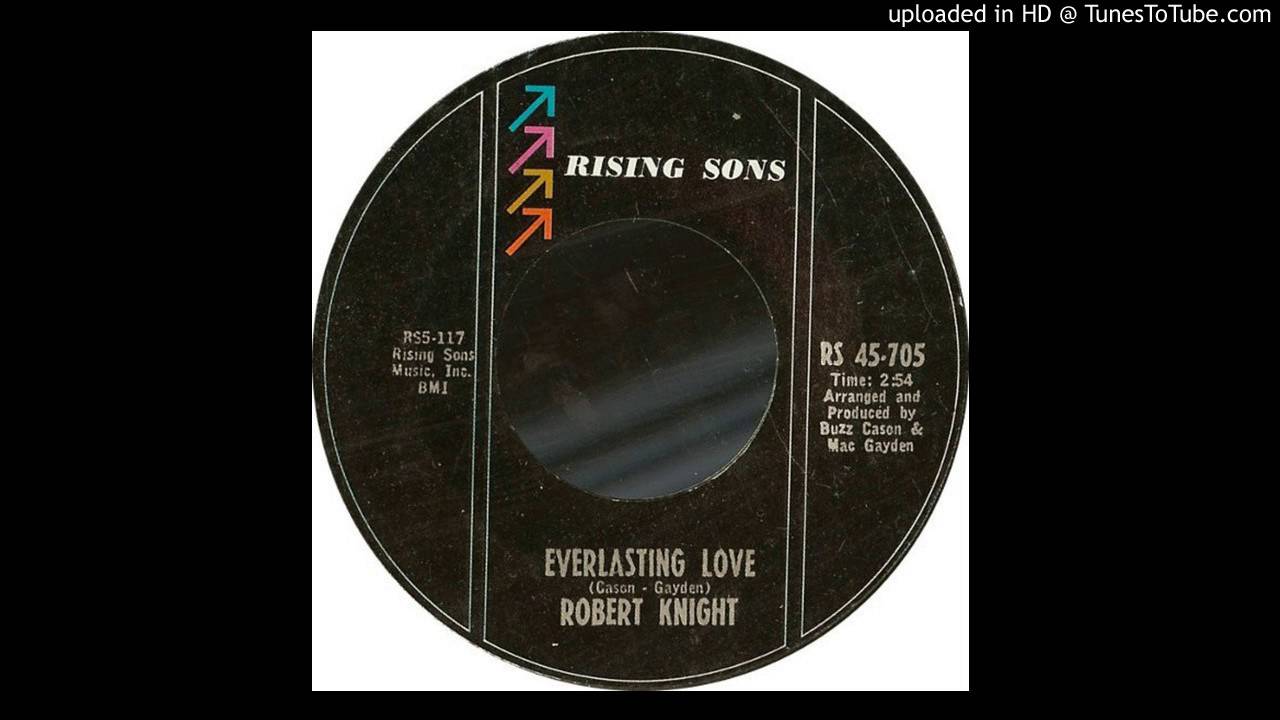 Robert Knight - Everlasting Love [stereo]