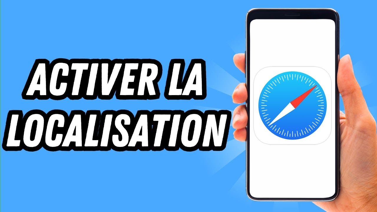 Comment activer la localisation sur Safari (GUIDE COMPLET)