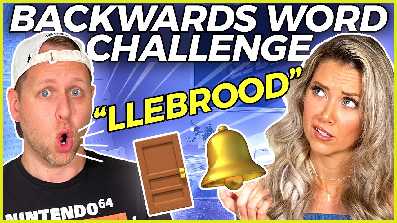 BACKWARDS WORD CHALLENGE with HARGESTS ON DECK!!