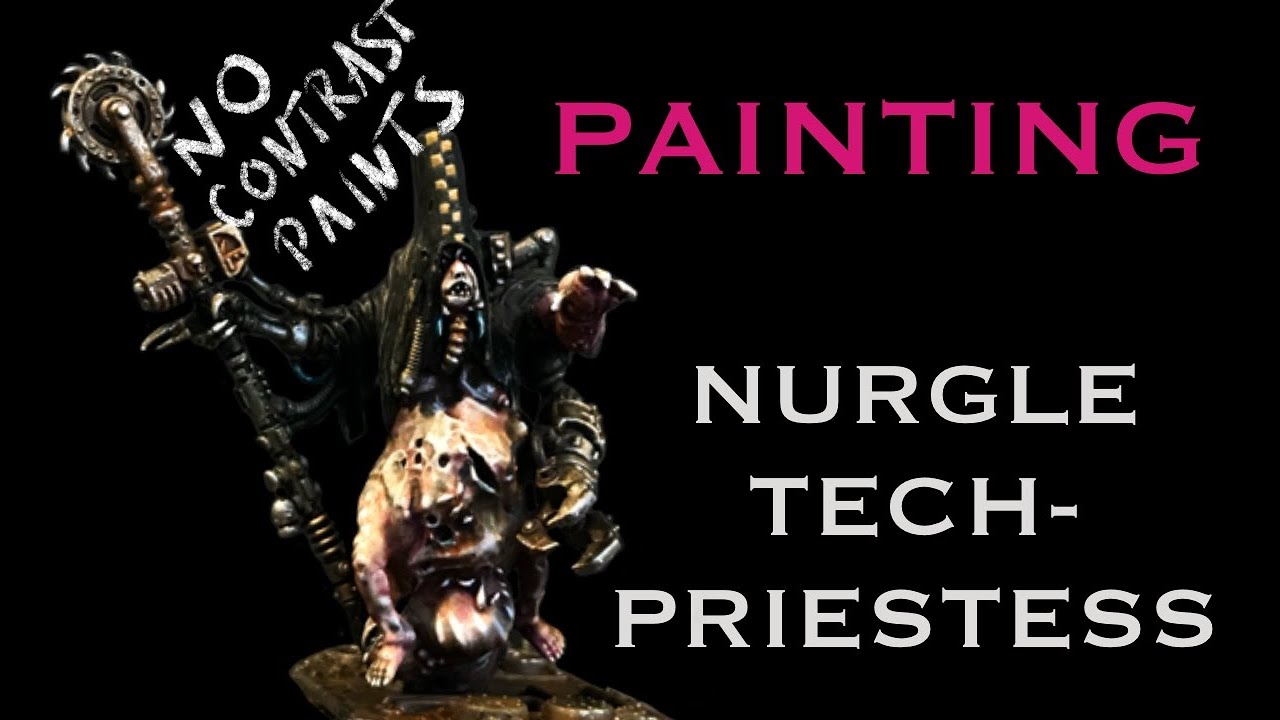 Dark Mechanicus Nurgle Tech-Priestess, Part II - Painting (Without Contrast Paints!!)
