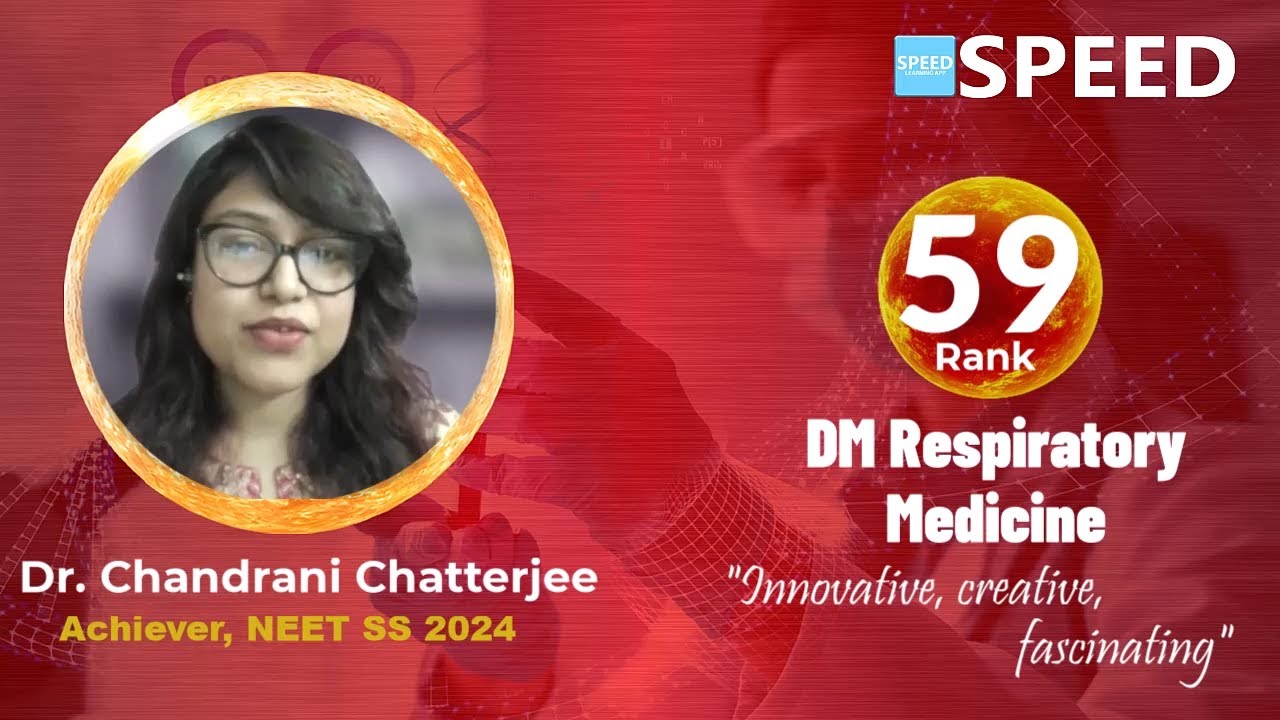 NEET SS 2024, Rank 59 | DM Respiratory Medicine | Dr. Chandrani Chatterjee from SPEED #neetss