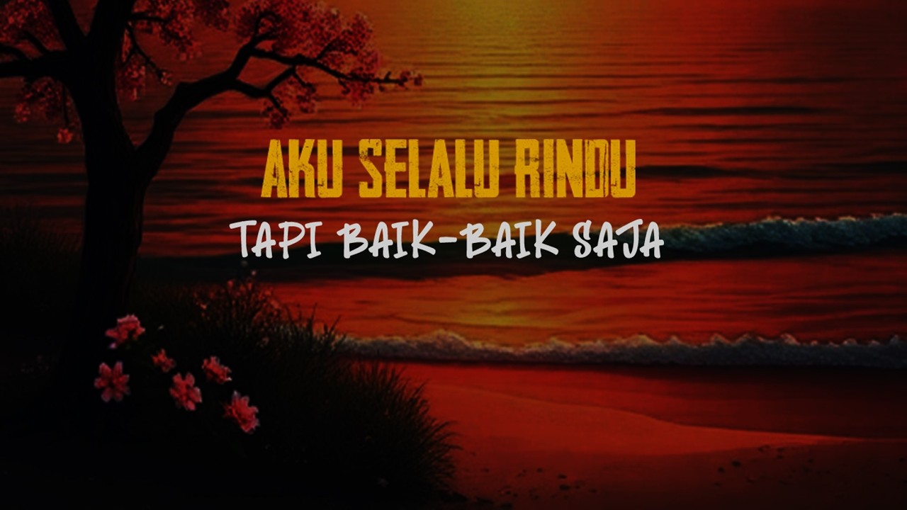 Aku Selalu Rindu, Tapi Baik-baik Saja | Lagu Galau Tenang Paling Ngena 2026
