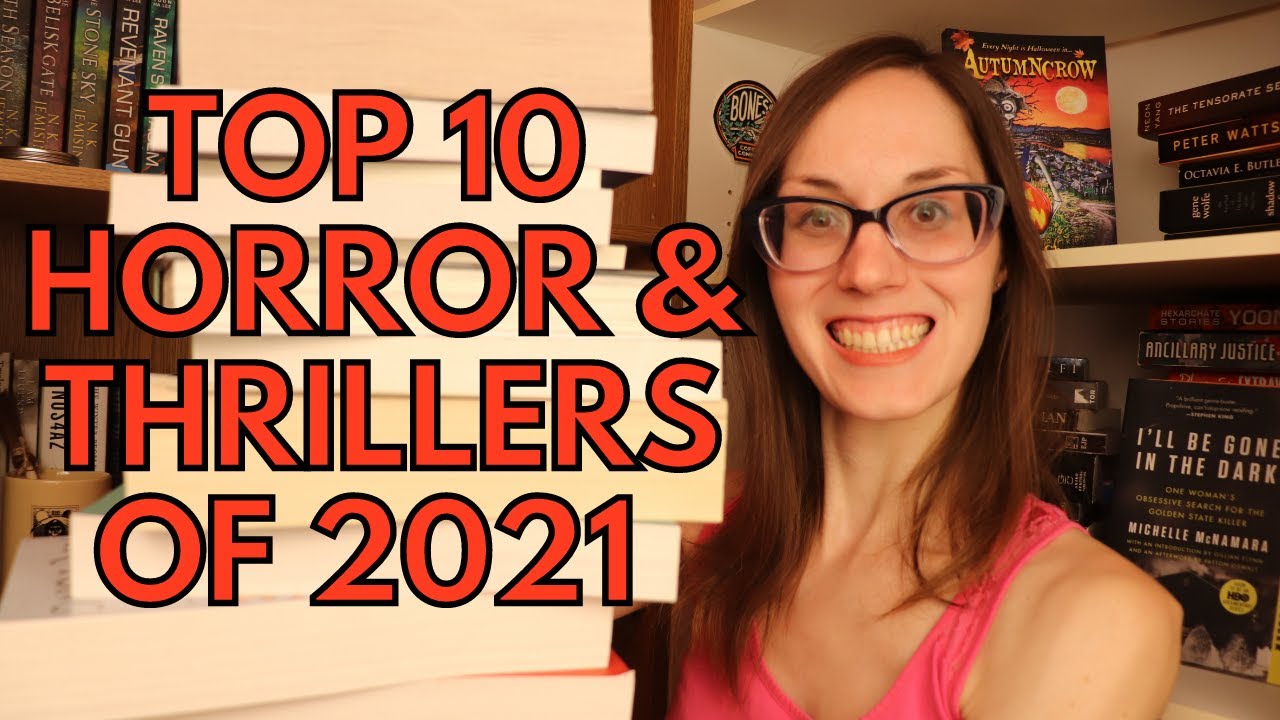 Top 10 Horror & Thrillers Published in 2021 | #bestbooks #booktube #top10books