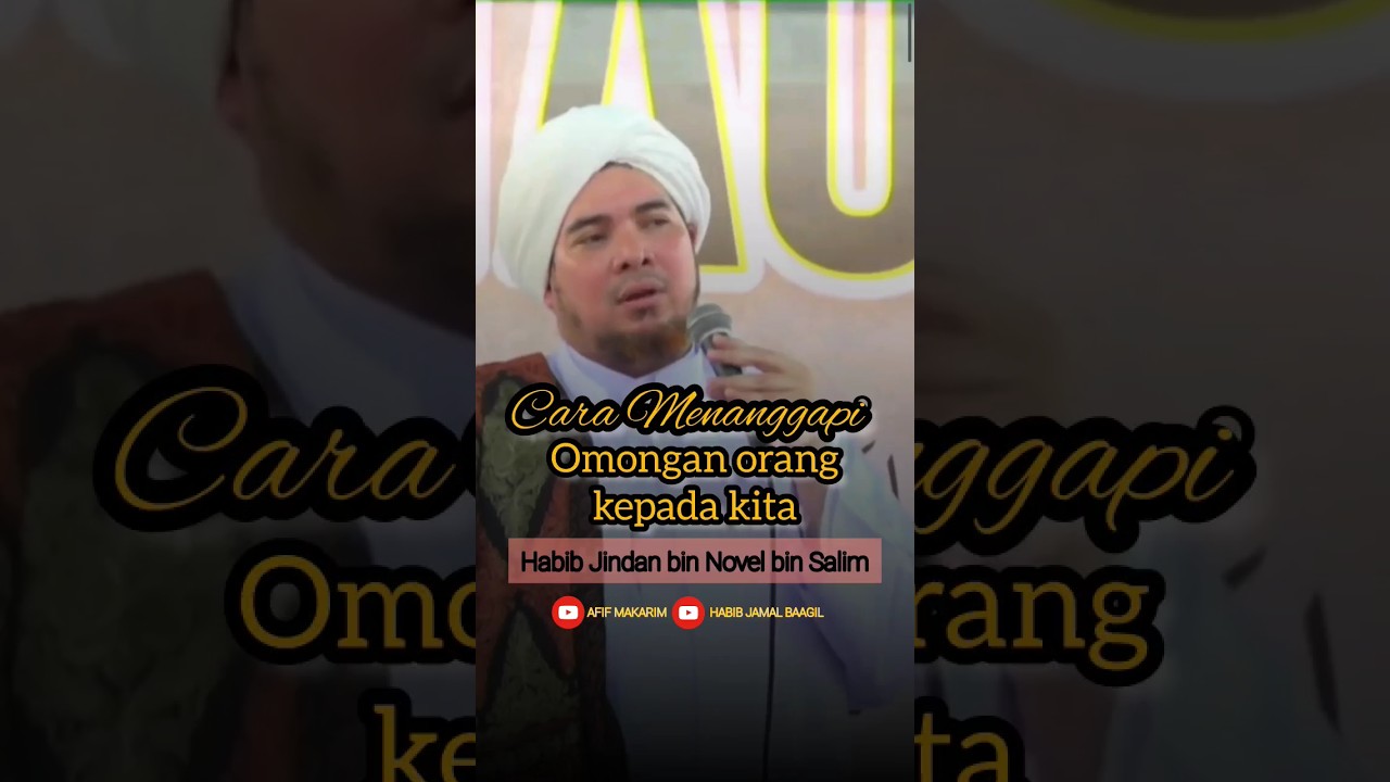 CARA MENANGGAPI OMONGAN ORANG LAIN - HABIB JINDAN BIN NOVEL