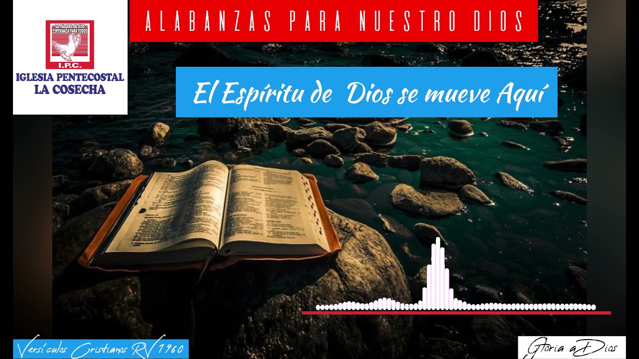 Alabanzas Iglesia Pentecontal  la Cosecha   El  Espíritu de Dios se mueve Aquí