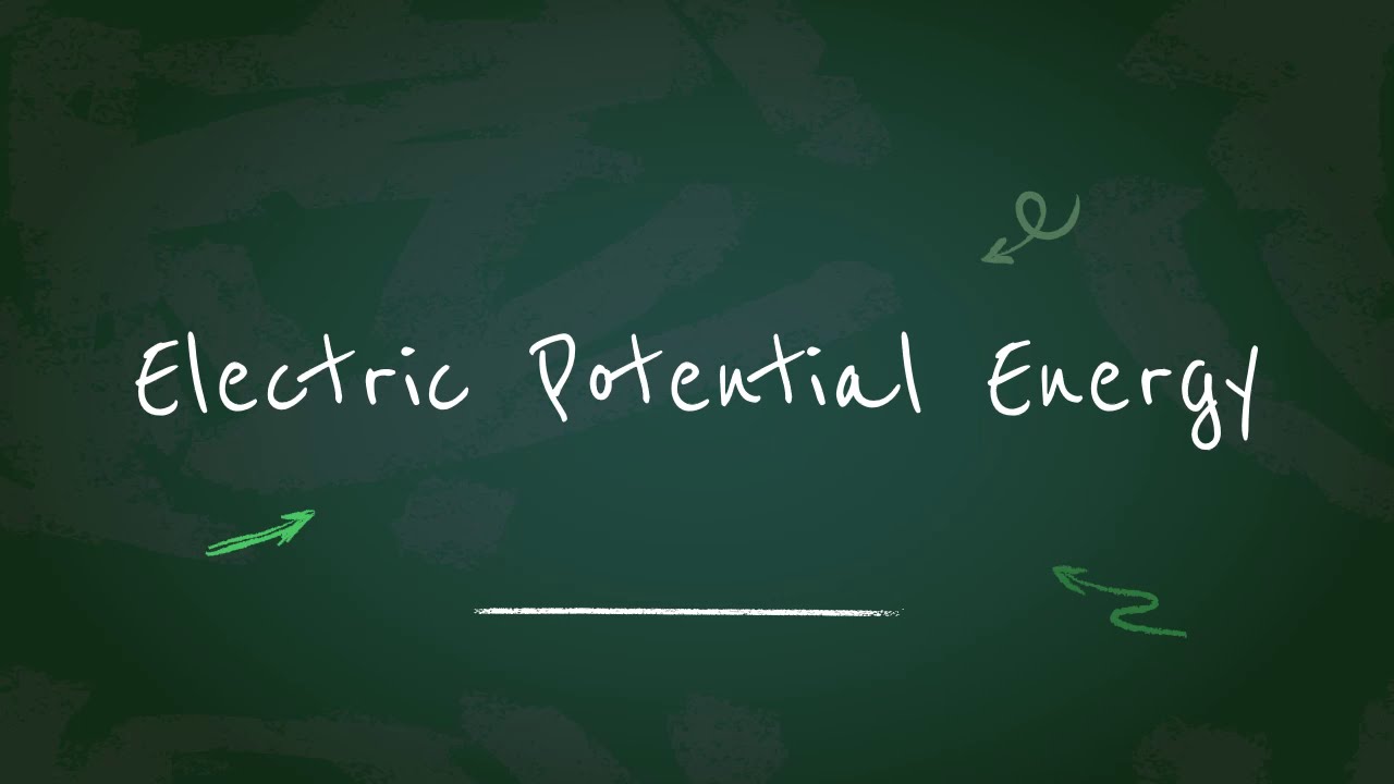Electric Potential Energy