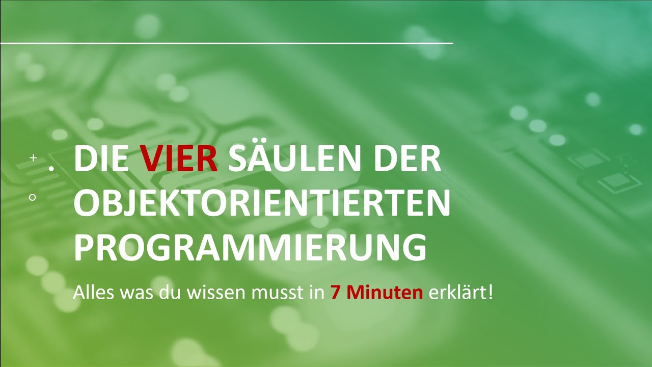 Objektorientierte Programmierung in 7 Minuten (die vier Säulen)