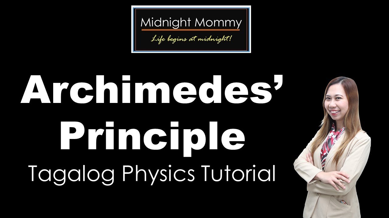 Archimedes' Principle (Tagalog Physics Tutorial)