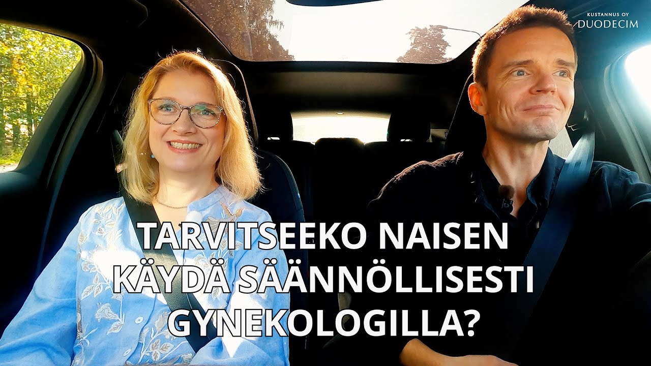Tarvitseeko naisen käydä säännöllisesti gynekologilla? Duodecimin Kimppakyyti