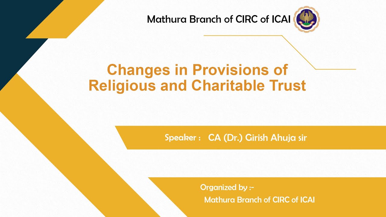 Changes in provisions of Religious and Charitable Trust | By CA (Dr.) Girish Ahuja sir
