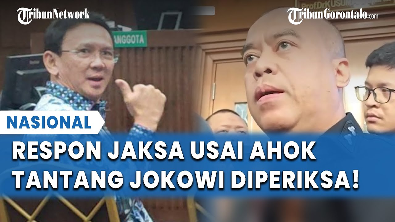 AHOK GEGERKAN SIDANG! Minta Jokowi Diperiksa soal Pertamina, Begini Respon Jaksa!