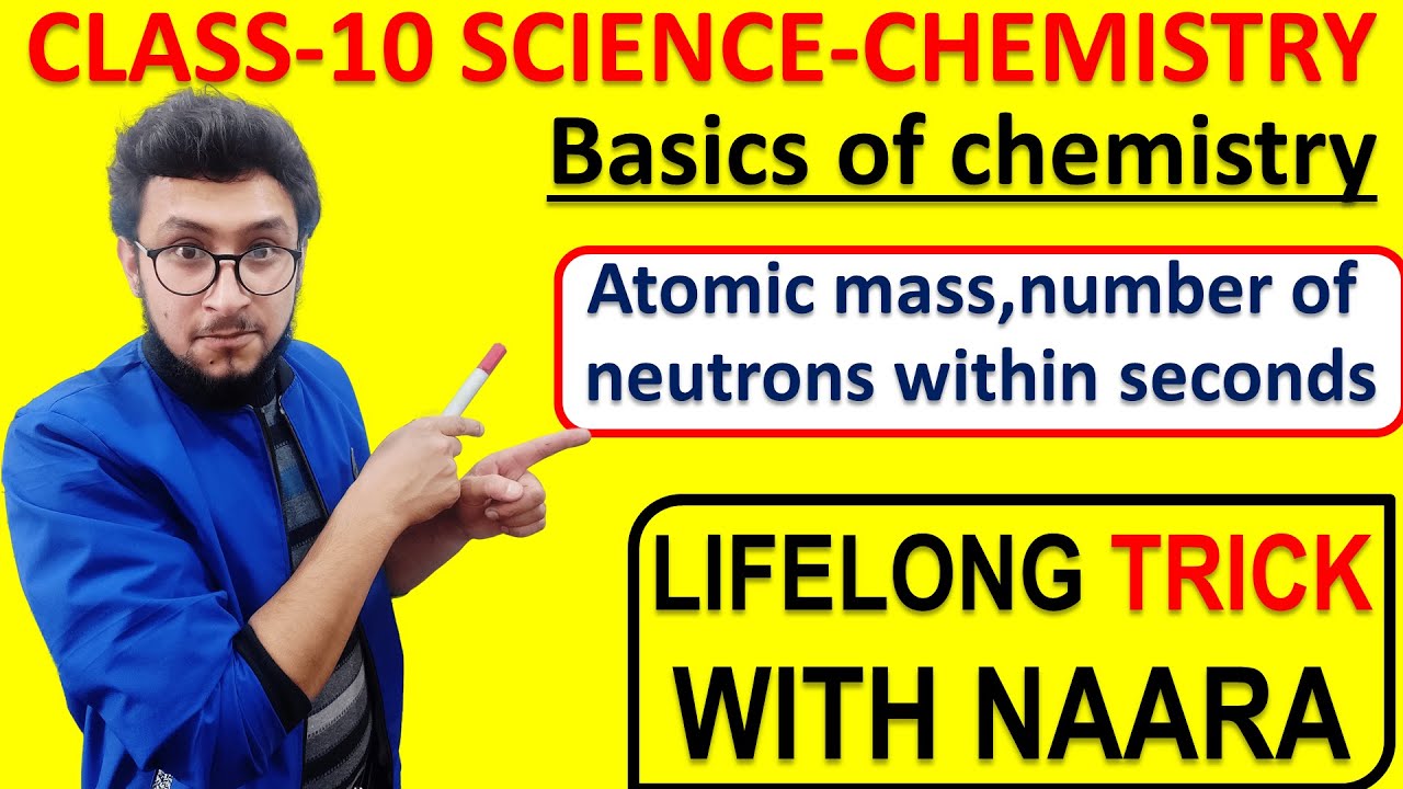 1.class-10 chemistry basics-1(also important for 8,9,11,12 classes)lifelong trick(watch in 1080p)
