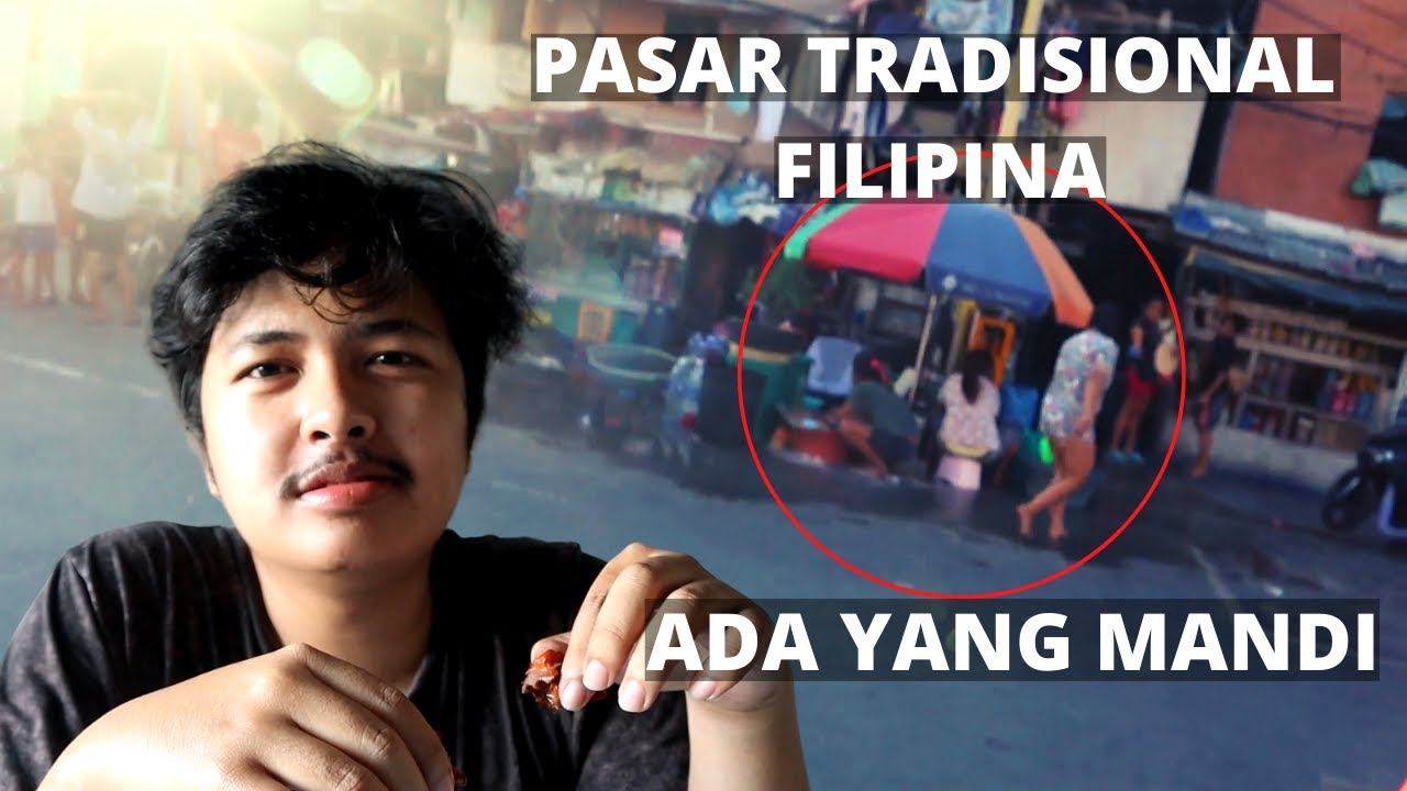 Begini Kondisi Pasar Tradisional Di Filipina | Mandi Di Pinggir Jalan | Vlog Gally Rizky