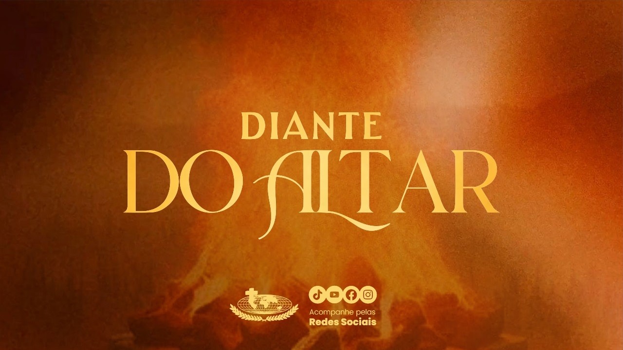 13/02/26- 17H -SEXTA- DIANTE DO ALTAR
