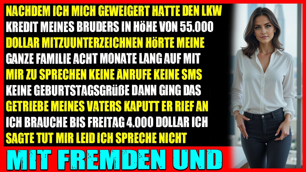 Ich lehnte den 55.000-$-Truck-Kredit meines Bruders ab Familie brach den Kontakt ab