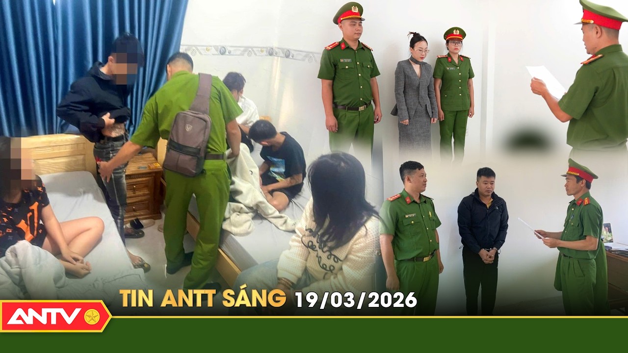 Tin tức an ninh trật tự nóng, thời sự Việt Nam mới nhất 24h sáng 20/3 | ANTV
