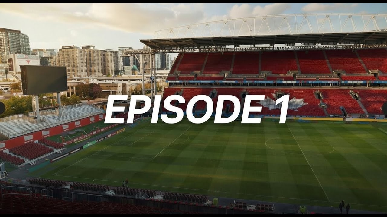Toronto on the Road to the FIFA World Cup 2026 | Episode 1: The Spirit of 2026 Starts Here