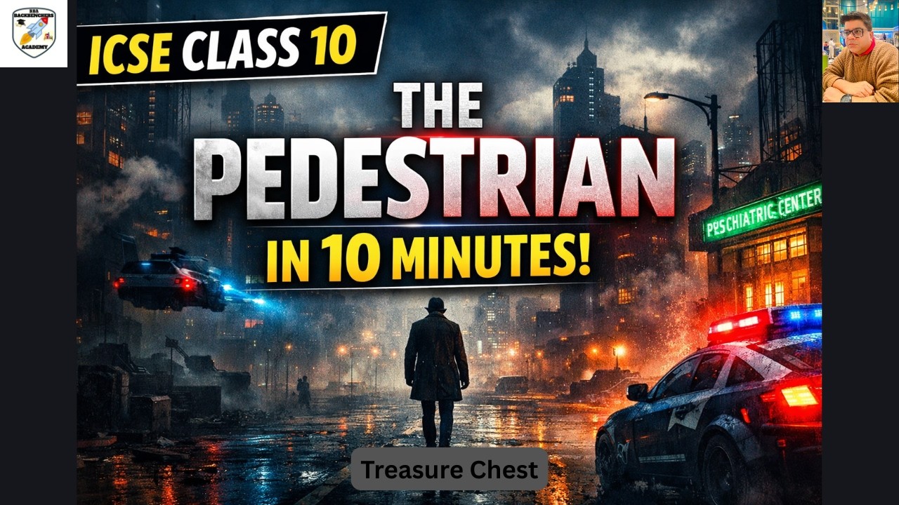 The Pedestrian Explained in 10 Minutes | ICSE Class 10 English | ONE SHOT |BACKBENCHERS ACADEMY