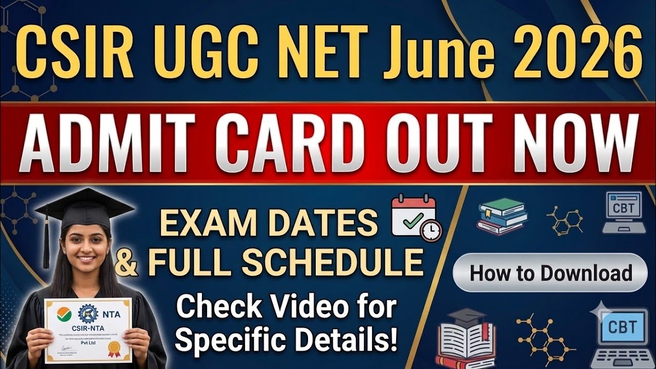 CSIR UGC NET June 2026 Admit Card Out How to Download | CSIR NET June 2026 Exam Dates & Schedule