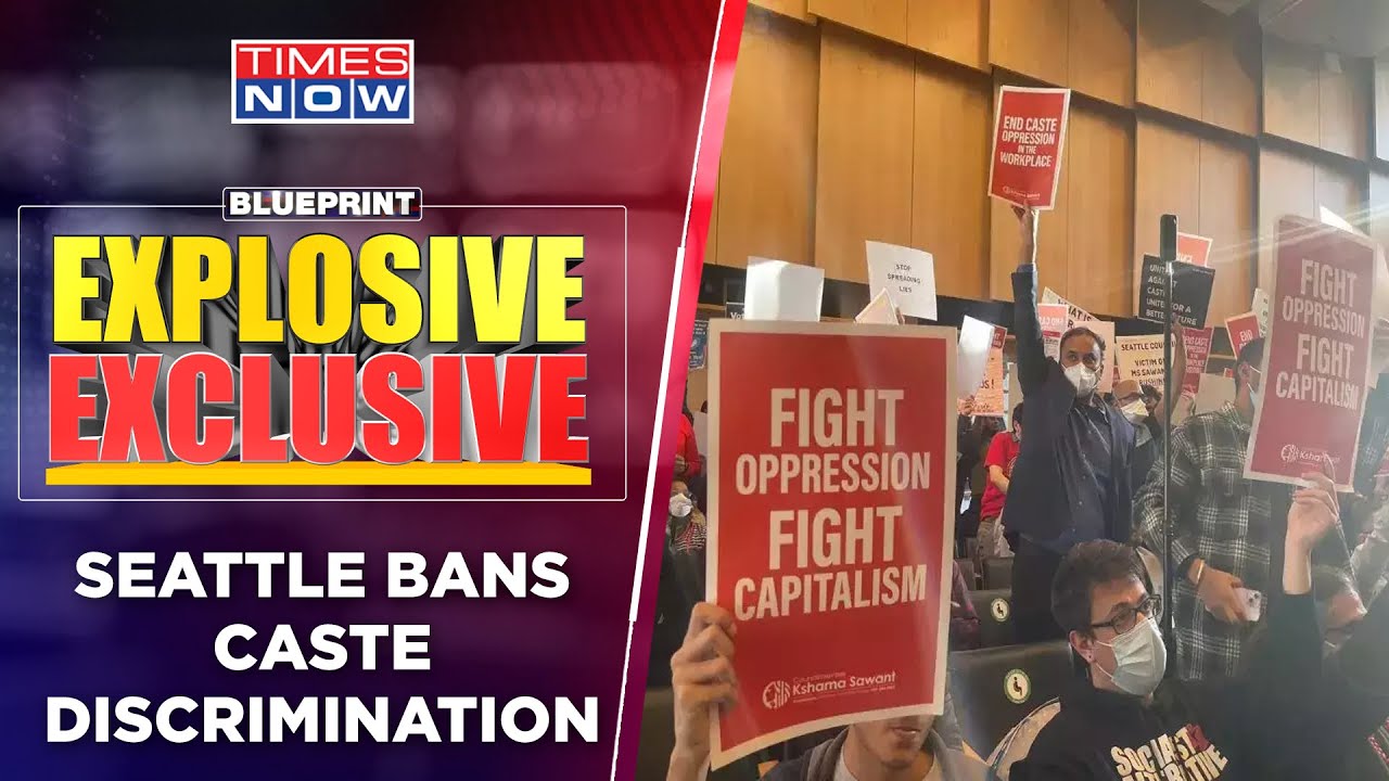 Exploring Seattle's Anti-Caste Discrimination Law | Promoting Party Or Prejudice ? | Blueprint