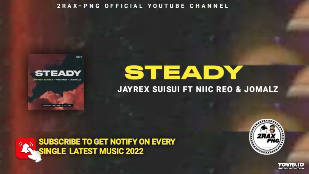STEADY (JAYREX SUISUI FT NIIC REO & JOMALS)#jayrexsuisui