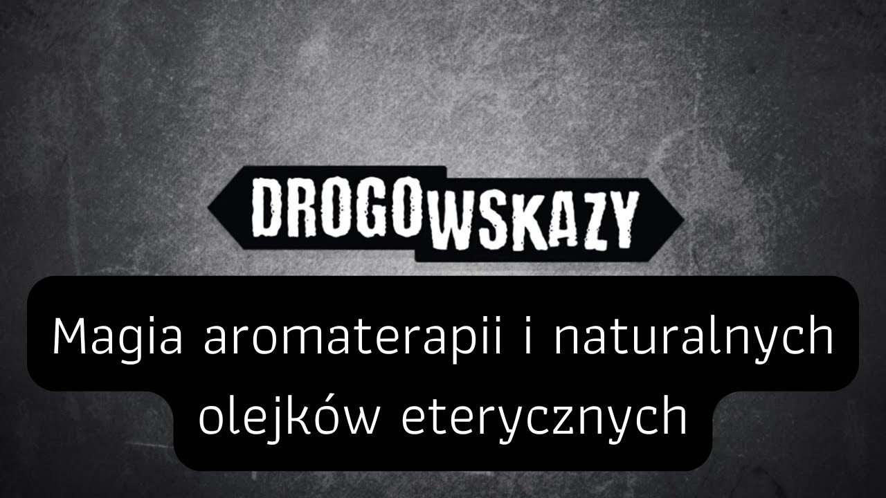 Magia aromaterapii i naturalnych olejków eterycznych | Drogowskazy