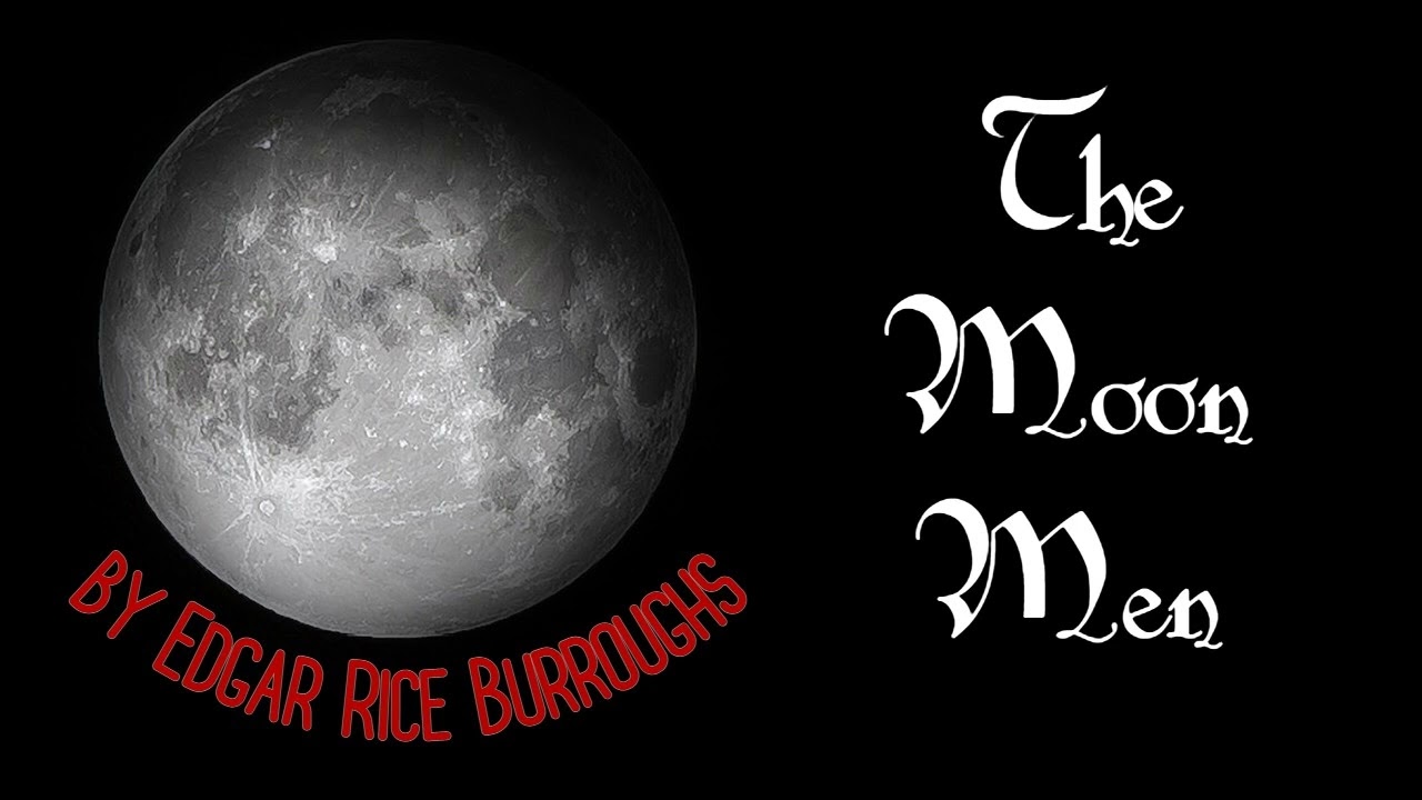 THE MOON MEN by Edgar Rice Burroughs ~ Full Audiobook ~ Science Fiction