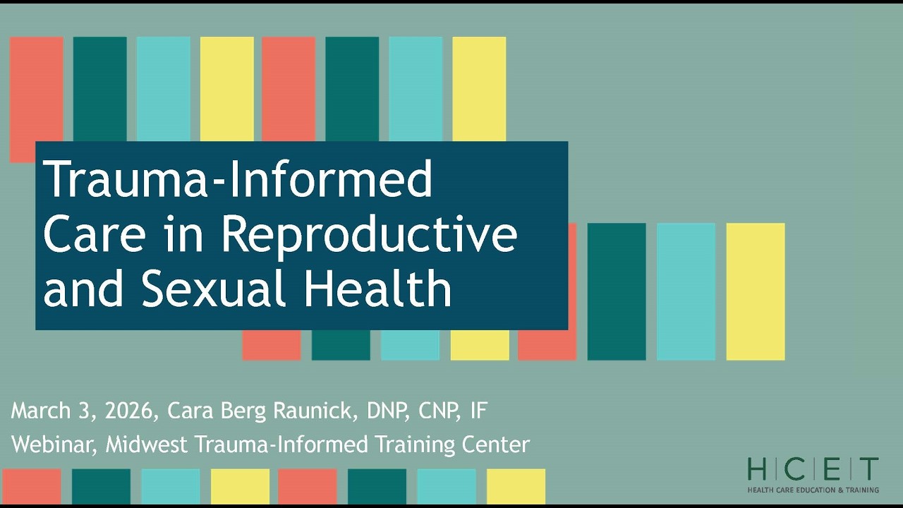 Trauma-Informed Care in Reproductive and Sexual Health