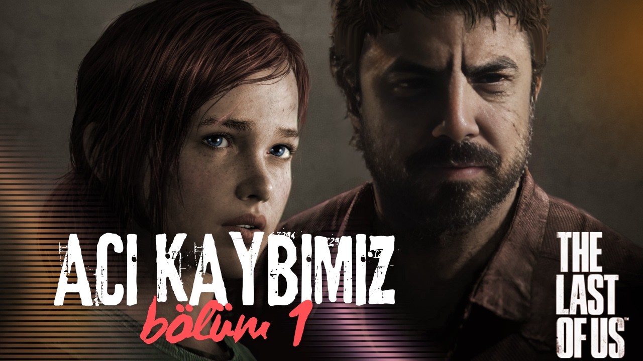 Hikayemiz Başlıyor! | The Last of Us Remake Türkçe