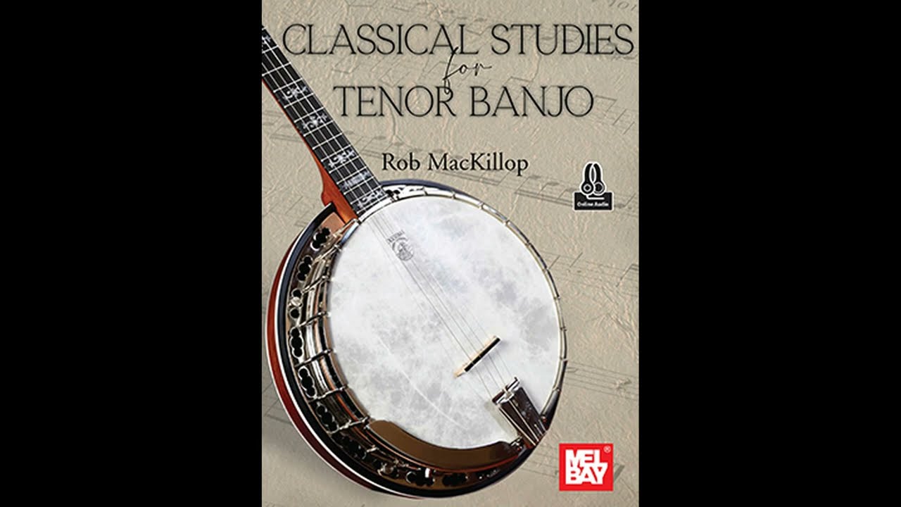 Classical Studies for Tenor Banjo - Mel Bay - Rob MacKillop