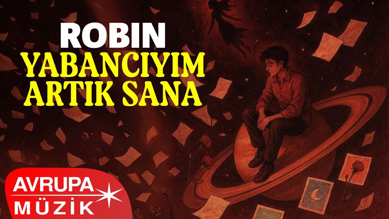 Robin - YABANCIYIM ARTIK SANA (Official Audio)