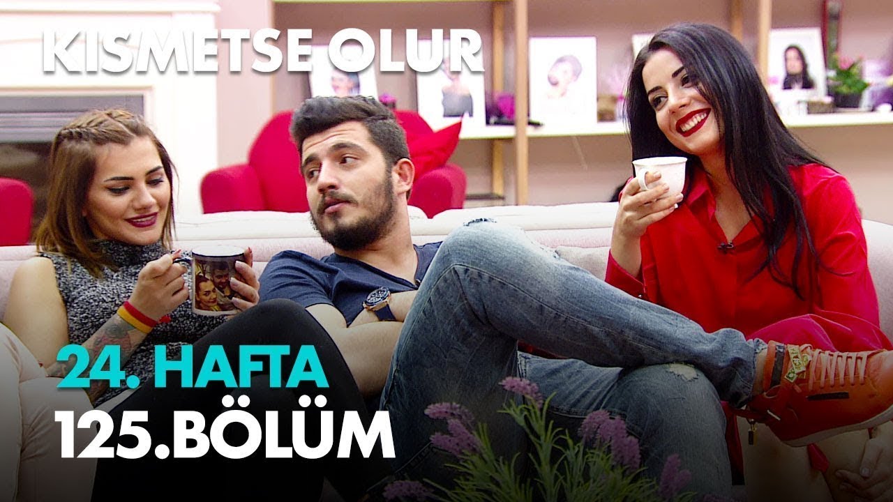 Kısmetse Olur 24. Hafta 125. Bölüm Full Bölüm