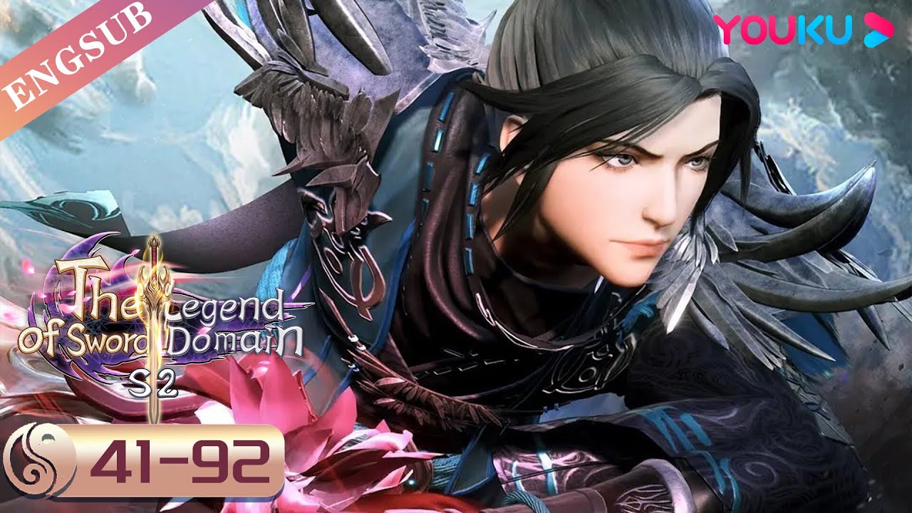 【The Legend of Sword Domain】EP41-92 S2 FULL | Chinese Fantasy Anime | YOUKU ANIMATION
