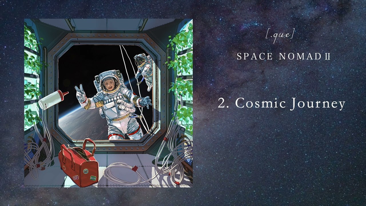 【Full Album】[.que] - SPACE NOMAD Ⅱ