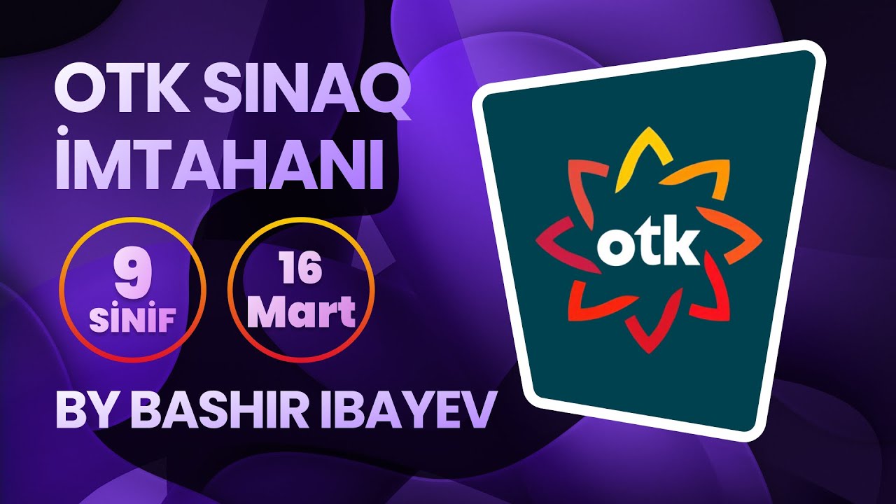 OTK Sınaq imtahanı | Bəşir İbayev | 9-cu sinif | 16.03.2025 | Sınaq İzahı (Grmmar) (16 mart 2025)
