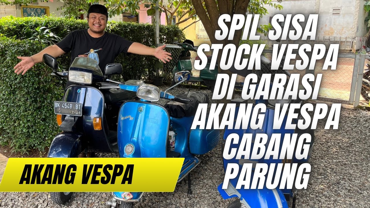 Spil sisa stock di garasi akang vespa cabang parung 