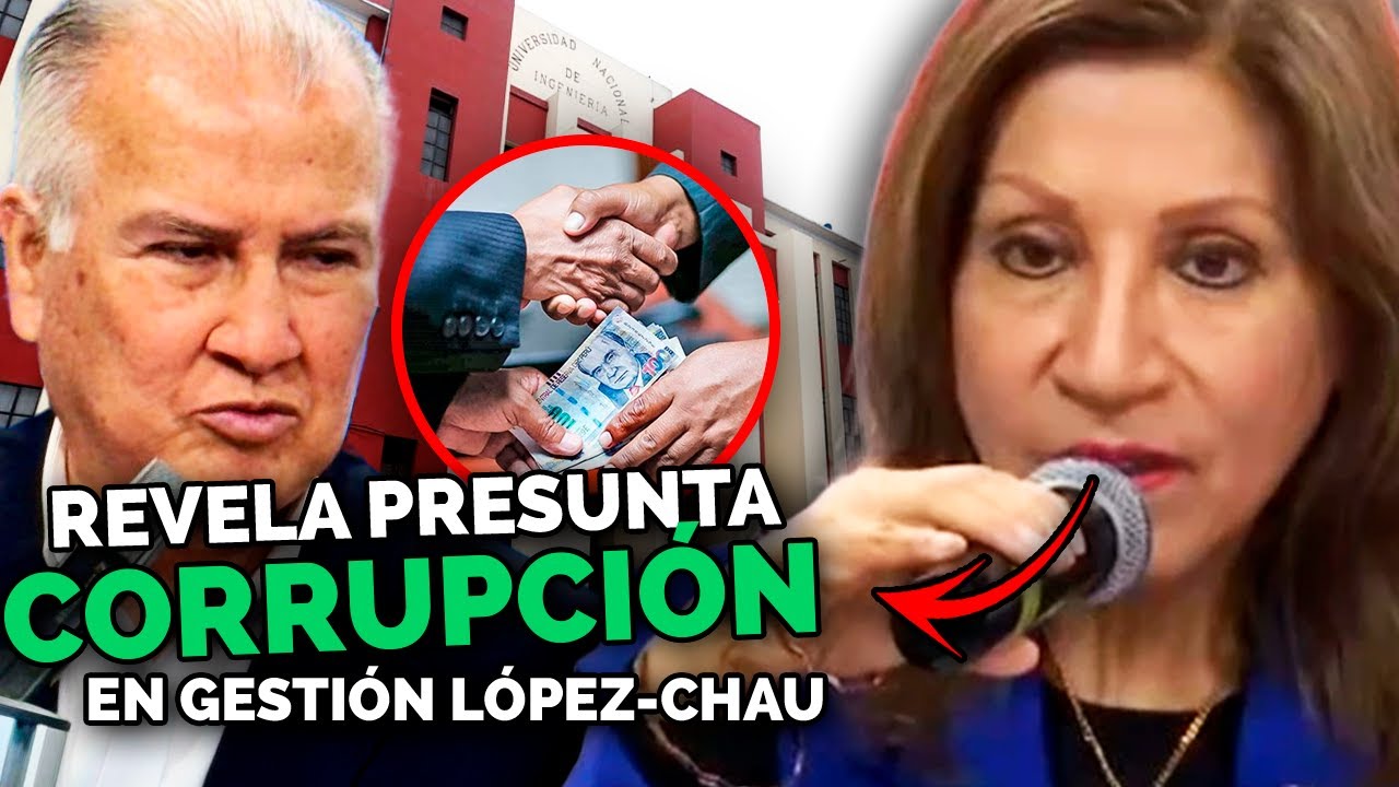 RECTORA DE LA UNI DENUNCIA PRESUNTOS ACTOS DE CORRUPCIÓN EN GESTIÓN DE ALFONSO LÓPEZ-CHAU