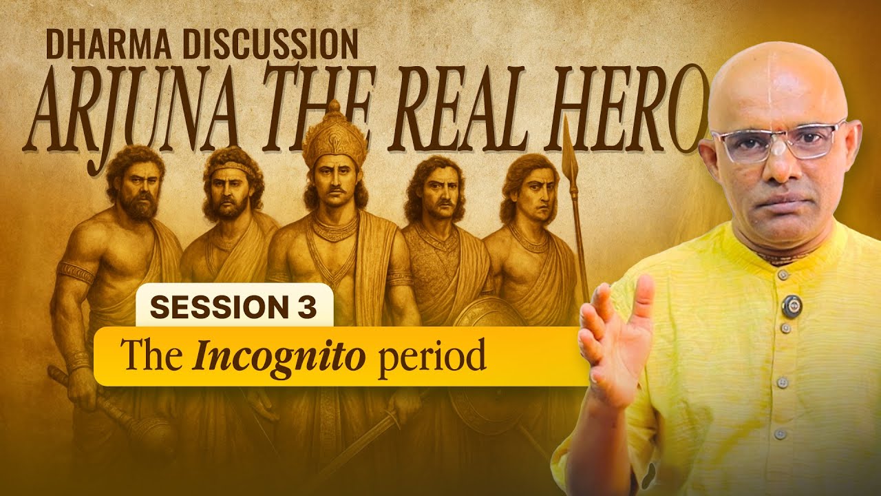 Session 3 - The Incognito period | Dharma Discussion by HG Govinda Das