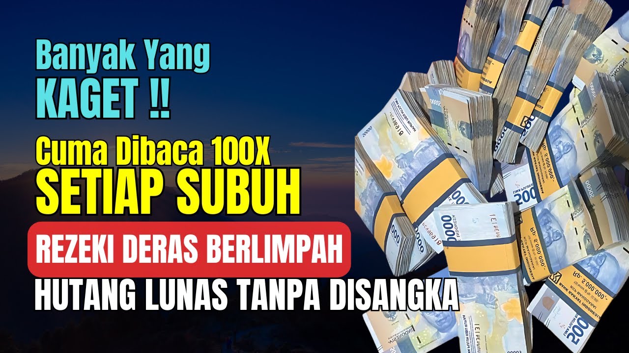 Rezeki Serasa Disuapi Allah❗ Baca 100x, Rezeki Datang Tanpa Henti & Hutang Lunas Tak Disangka