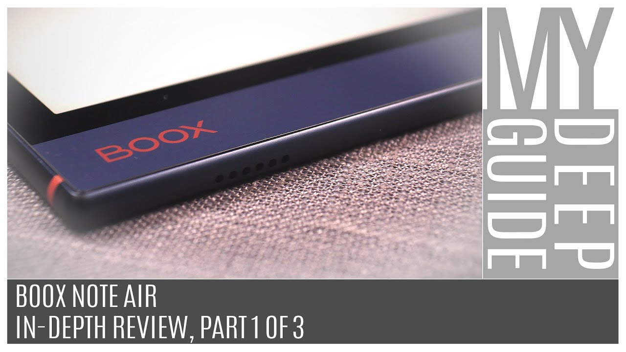 Boox Note Air: In-Depth Review, Part 1 of 3
