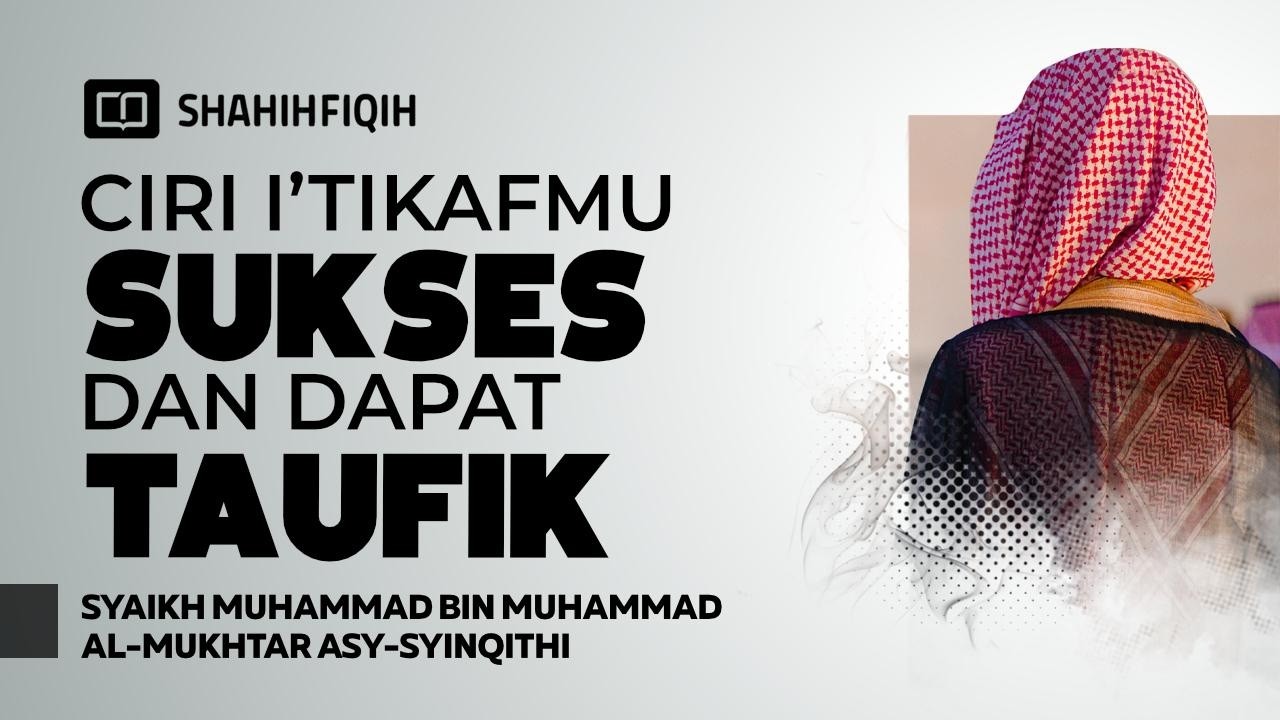 Banyak Orang Gagal Meraih Manfaat I’tikaf - Syaikh Muhammad bin Al-Mukhtar Asy-Syinqithi