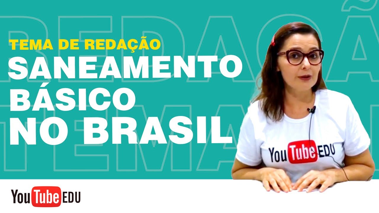 Tema de Redação: A universalização do saneamento básico no Brasil
