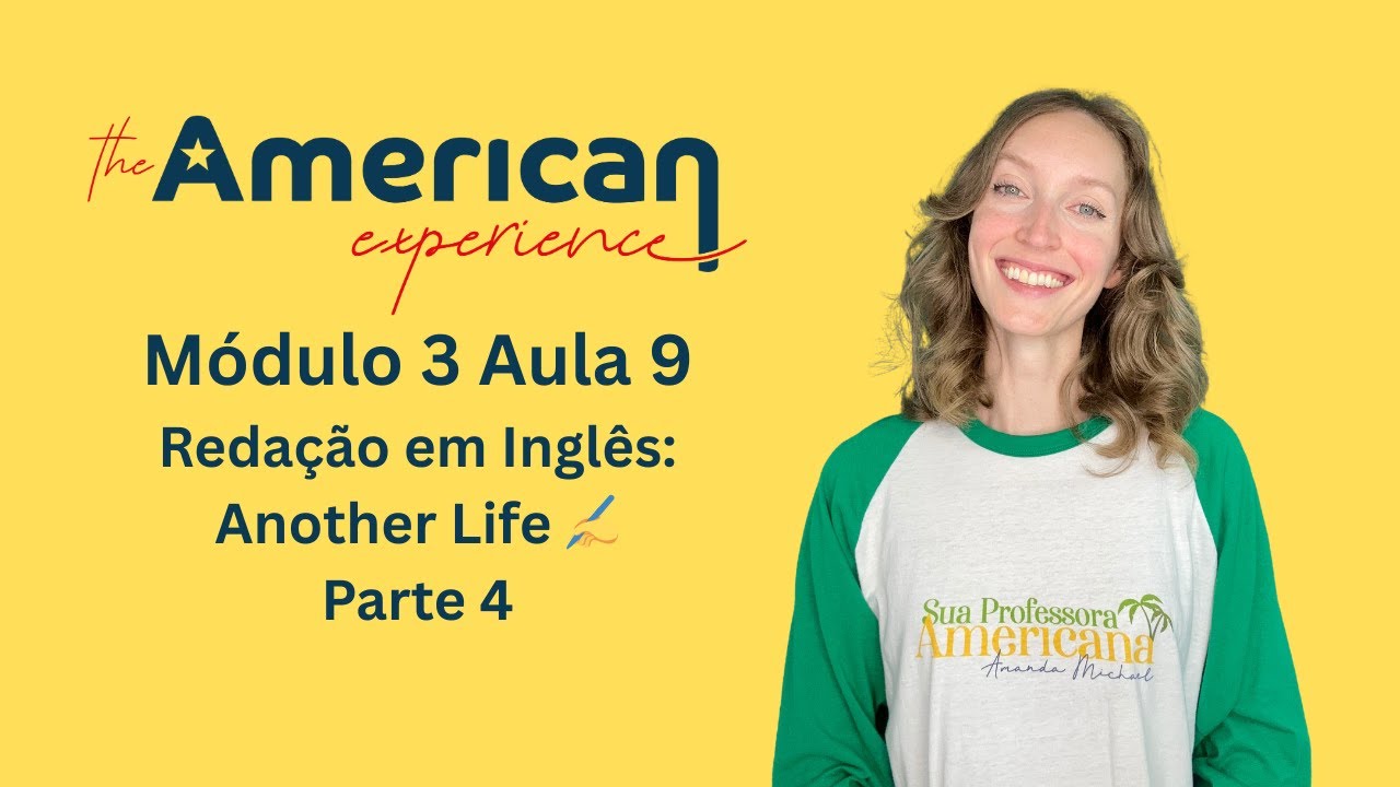 Módulo 3 Aula 9 | Redação em Inglês: Another Life – Shadowing (Parte 2) 🎧🗣️✨