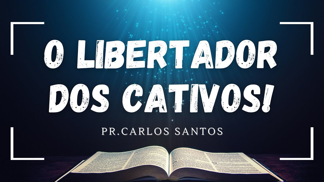 DEVOCIONAL 06/02/26- O LIBERTADOR DOS CATIVOS I Pr. Carlos Santos.