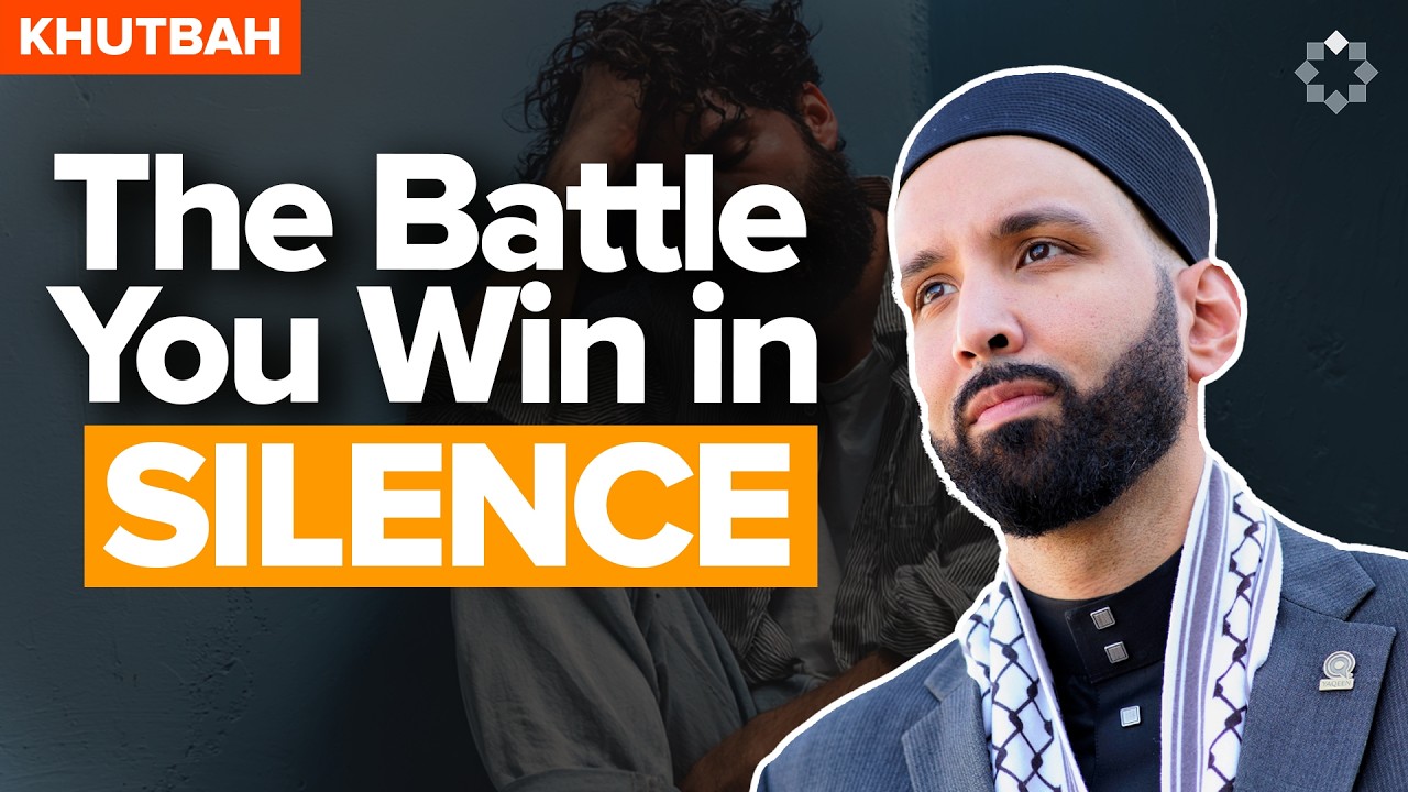 Win Your Quiet Battles Against Your Enemies | Khutbah by Dr. Omar Suleiman