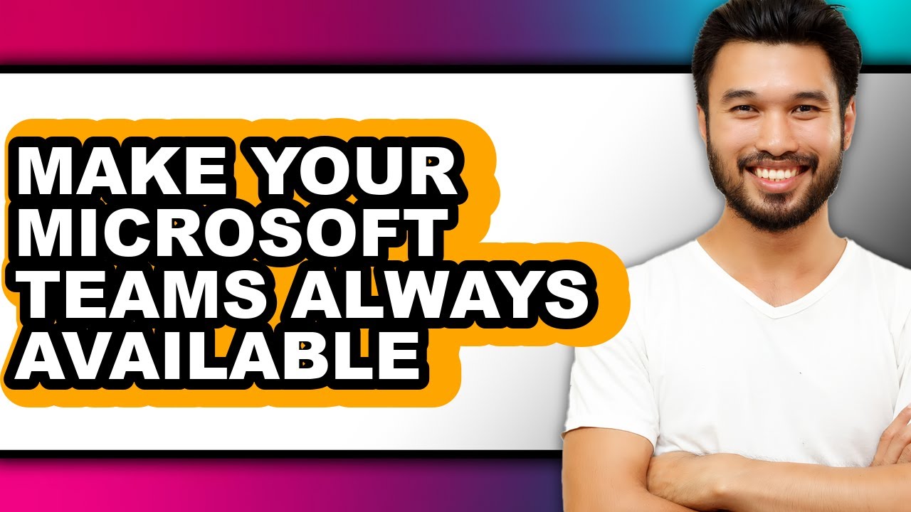 How to Make Your Microsoft Teams Always Available (only Way)