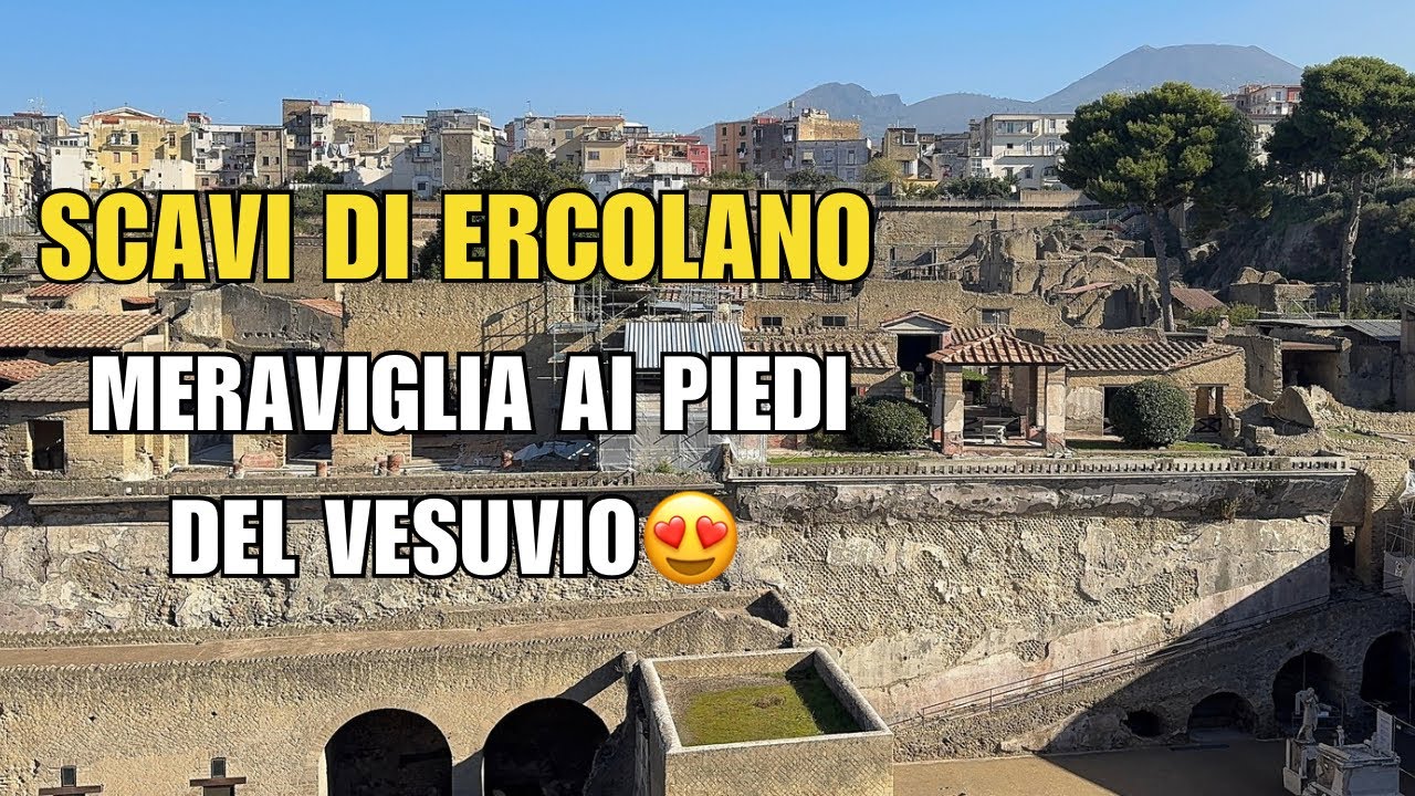 Scavi di Ercolano 🏛️ | Parco Archeologico tra Storia e Meraviglia – Cosa Vedere 🇮🇹