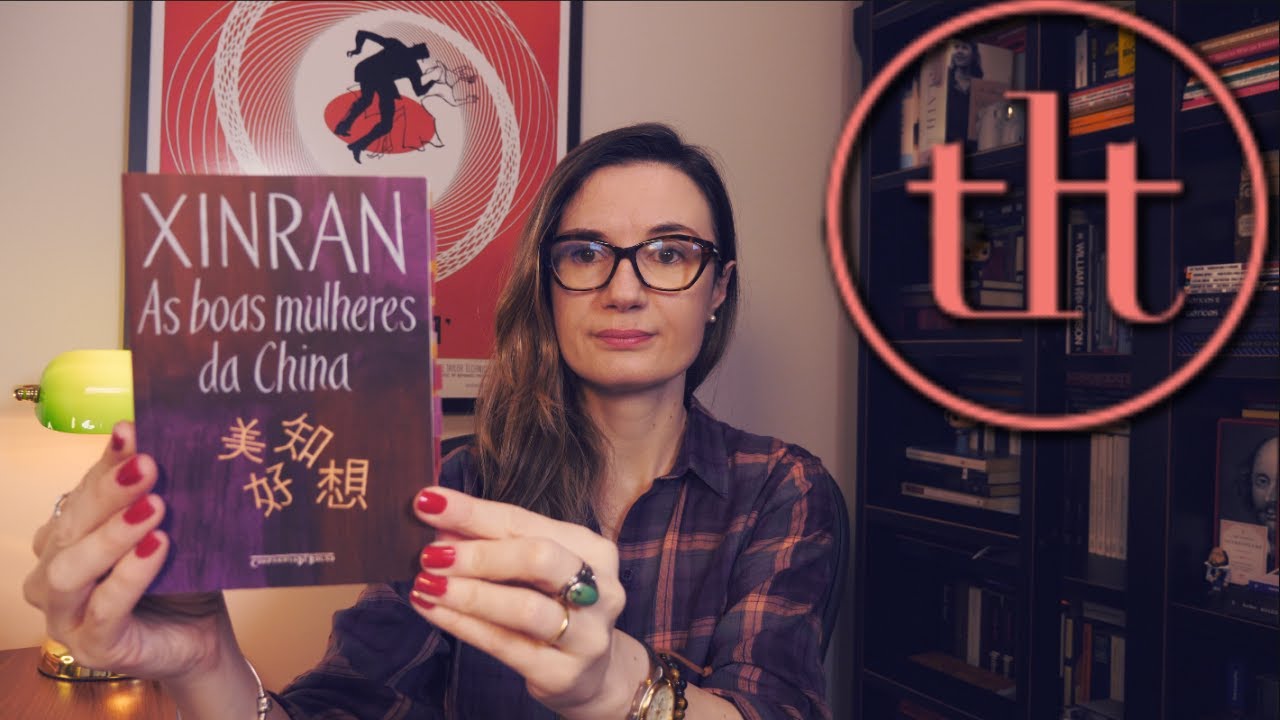 As Boas Mulheres da China (Xinran) | Tatiana Feltrin