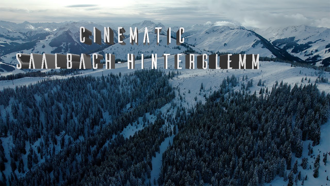SAALBACH | HINTERGLEMM | Cinematic Drone Video | 5.4k